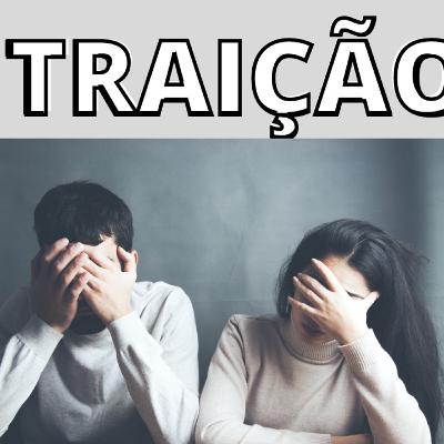 TRAIÇÃO COMO EVITAR EM UM RELACIONAMENTO?