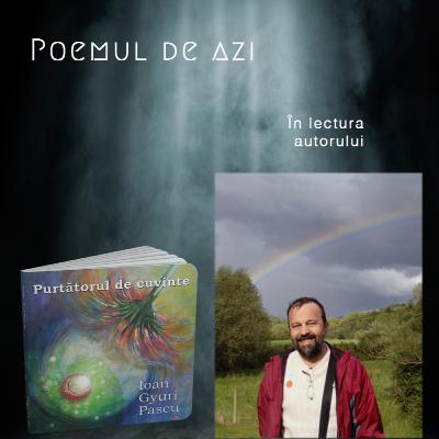 Poemul de azi: "Rugă" de Ioan Gyuri Pascu