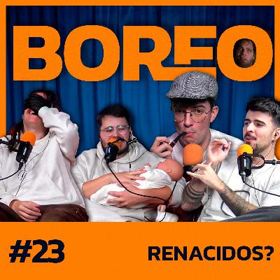 Boreo 4x23: Renacidos? Boreo 4x23: Renacidos?