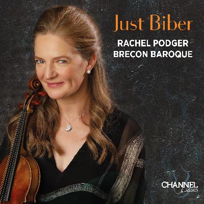 "Just Biber". A new album with Rachel Podger and Brecon Baroque "Just Biber". A new album with Rachel Podger and Brecon Baroque