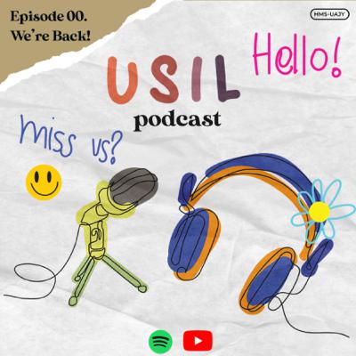 Usil Podcast, Bagian 00. We're Back!