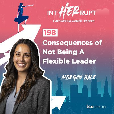 INT 198 - Consequences of Not Being A Flexible Leader