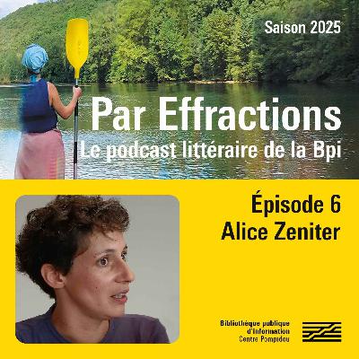 #6 - Alice Zeniter