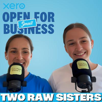 Reclaim time & reduce the emotional tax: Two Raw Sisters on building a business that works for you