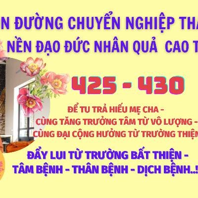 425 - 430 CON ĐƯỜNG CHUYỂN NGHIỆP THÁNH THIỆN - CỨU LẤY TRÁI ĐẤT - VƯỢT QUA ĐẠI DỊCH - (phần 34)