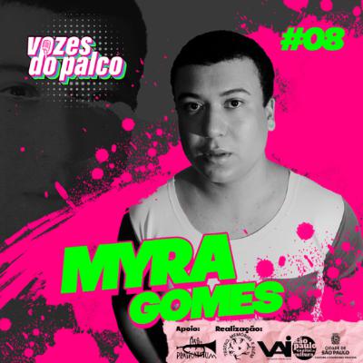 Episódio 8 - Myra Gomes Episódio 8 - Myra Gomes