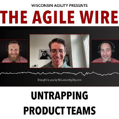 Untrapping Product Teams with David Pereira