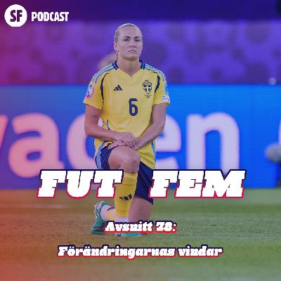 FUT FEM #78 – Förändringarnas vindar