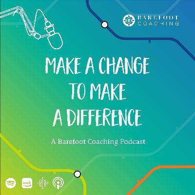 Series Two: Make a Change to Make a Difference with Kim Morgan