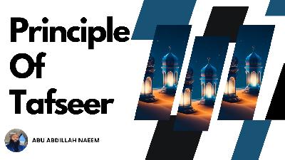 Principles of Tafseer Pt 20