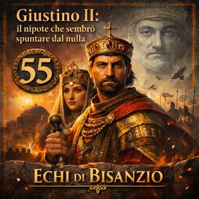 Echi di Bisanzio - Giustino II: il nipote che sembrò spuntare dal nulla Ep. 55 Echi di Bisanzio - Giustino II: il nipote che sembrò spuntare dal nulla Ep. 55