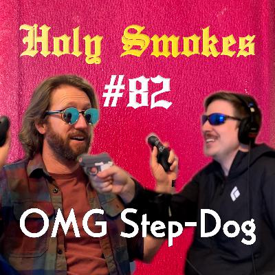 OMG Step-Dog (w/ James Dugan) HSSB #82