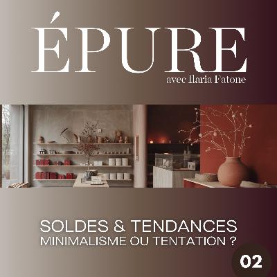 Soldes, tendances & minimalisme