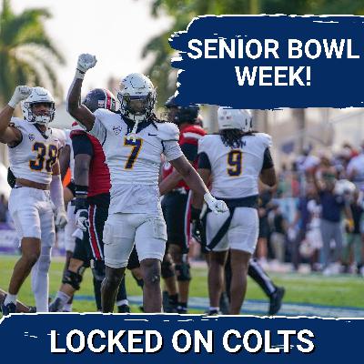 SENIOR BOWL: Who the Indianapolis Colts Should Be Watching This Week in Mobile SENIOR BOWL: Who the Indianapolis Colts Should Be Watching This Week in Mobile