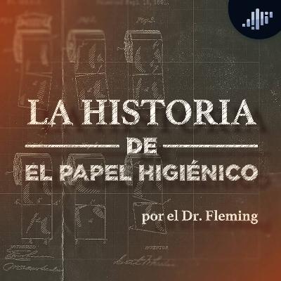 El Papel Higiénico | La Historia de las Cosas El Papel Higiénico | La Historia de las Cosas