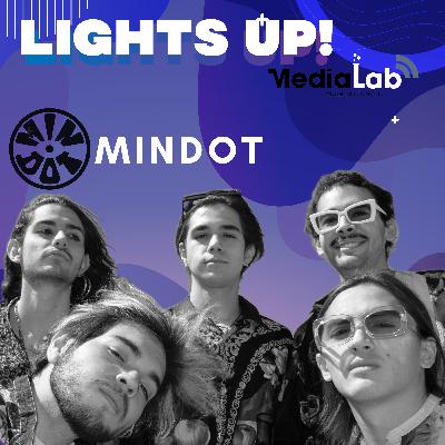 LIGHTS UP! con Mindot, banda musical independiente.