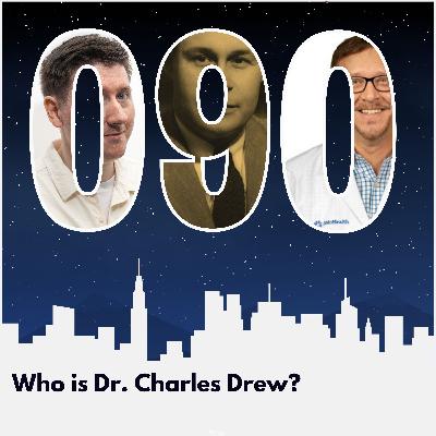 Who is Dr. Charles Drew?