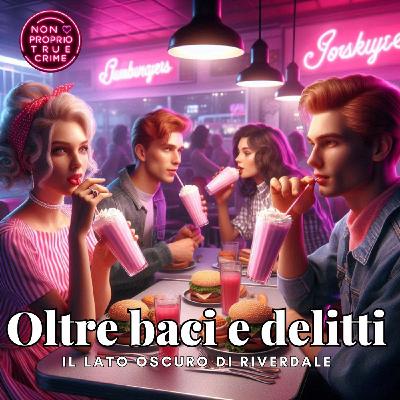 Oltre baci e delitti: il lato oscuro di Riverdale Oltre baci e delitti: il lato oscuro di Riverdale
