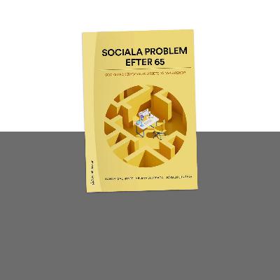 #456 Sociala problem efter 65 med Hanna Mac Innes #456 Sociala problem efter 65 med Hanna Mac Innes