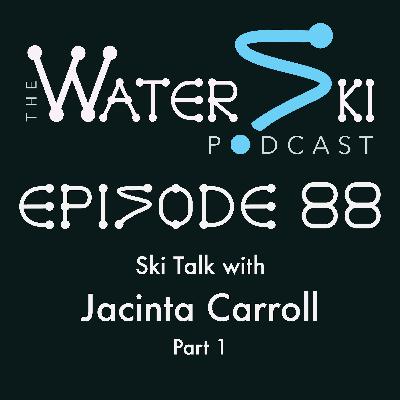 EP88: Ski Talk with Jacinta Carroll (Part 1)