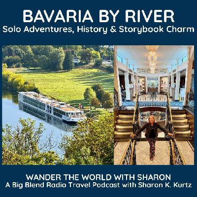Bavaria by River: Solo Adventures, History & Storybook Charm Bavaria by River: Solo Adventures, History & Storybook Charm