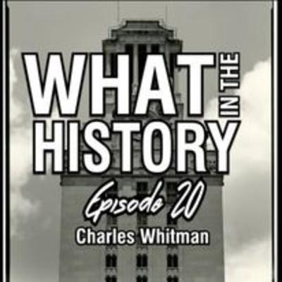Charles Whitman Pt 1: Never Enough
