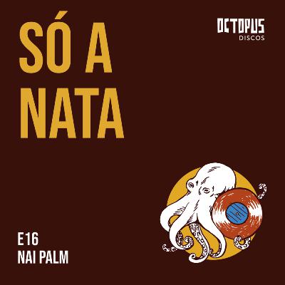 16. SÓ A NATA - NAI PALM