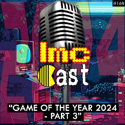 Game Of The Year 2024 – Part 3 (LMCC #169)