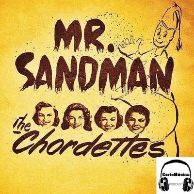 #4 Mister Sandman (The Chordettes) CurioMúsica Podcast #4 Mister Sandman (The Chordettes) CurioMúsica Podcast