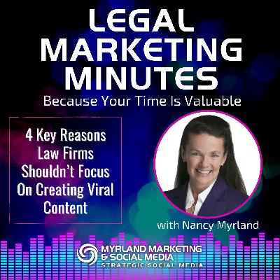 068: 4 Key Reasons Law Firms Shouldn't Focus On Creating Viral Content 068: 4 Key Reasons Law Firms Shouldn't Focus On Creating Viral Content