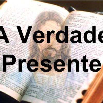 23. Verdade e Vida! O que preciso para ser feliz? O que é a verdade? O que é a vida?