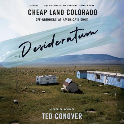 Cheap Land Colorado with Ted Conover