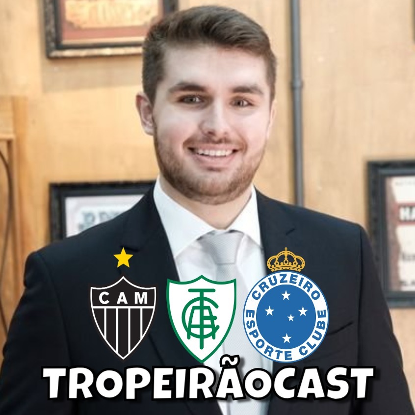 TropeirãoCast - Futebol mineiro, boa prosa e um prato de tropeiro