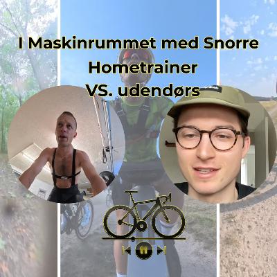 I maskinrummet med Snorre: Hometrainer eller landevej??