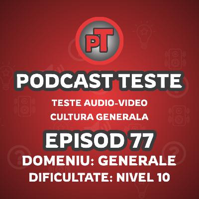 Test 77 Cultura generală, Nivel 10