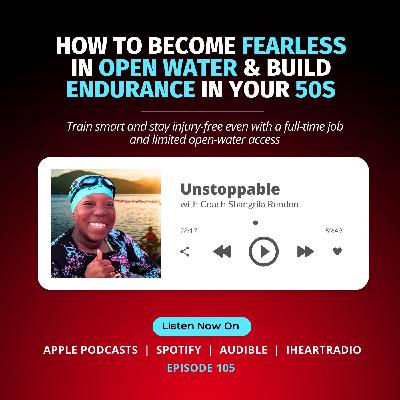 How to Become Fearless in Open Water & Build Endurance in Your 50s
