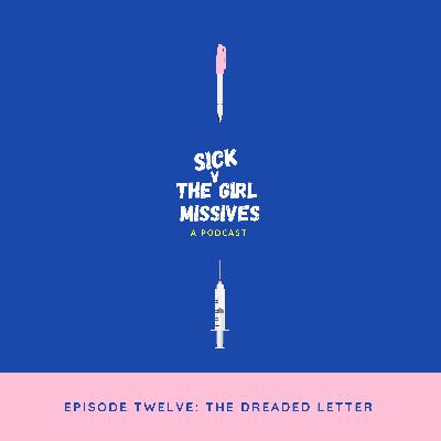Episode 12: The Dreaded Letter