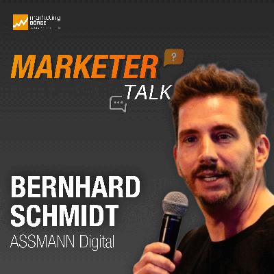 Marketer Talk mit Bernhard Schmidt