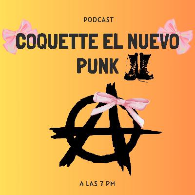 COQUETTE EL NUEVO PUNK