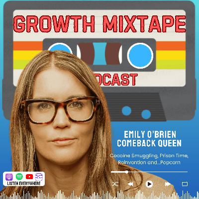 Prison, Popcorn and the Reinvention of Emily O’Brien | Chasing Curiosity and Sharing Boundless Insights from Ideas that Matter