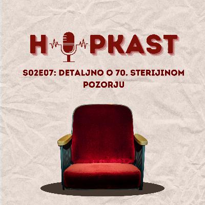 HuPkast s02e07: Detaljno o 70. Sterijinom pozorju