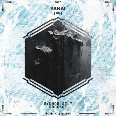 Vykhod Sily Podcast - yanai Guest Mix Vykhod Sily Podcast - yanai Guest Mix