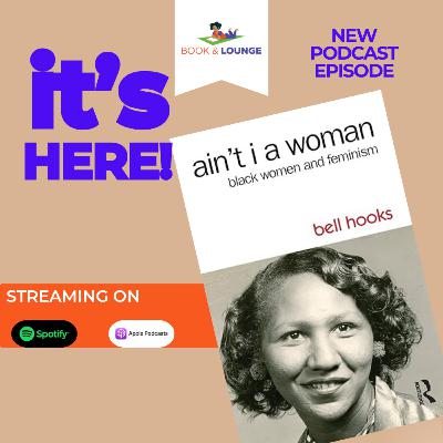 What is a Woman? bell hooks and the Intersection of Race and Gender What is a Woman? bell hooks and the Intersection of Race and Gender