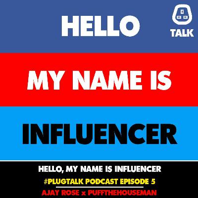 Hello, My Name Is Influencer Hello, My Name Is Influencer