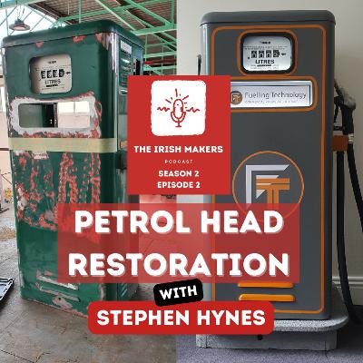 S2E2 - Restoring Retro Petrol Pumps - The Irish Makers Podcast