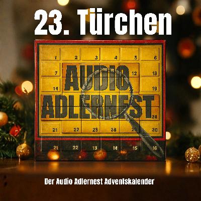 23. Türchen - Audio Adlernest Adventskalender
