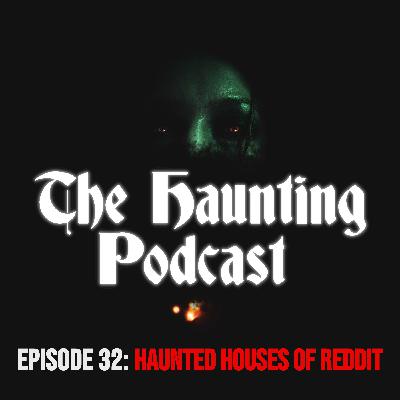 Haunted Houses of Reddit