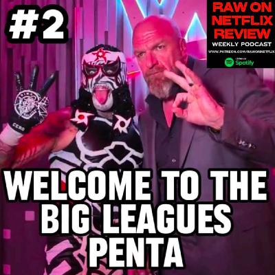 Raw on Netflix #2 - Penta debuts, Priest ends feud with Balor & Punk declares for Rumble!