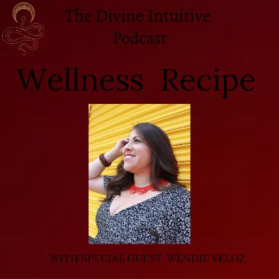 WELLNESS RECIPE With Special Guest Wendie Veloz