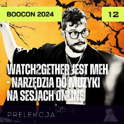 BOOcon 2024 | Watch2gether jest meh - Narzędzia do muzyki na sesjach online | Enter @BastardziRPG BOOcon 2024 | Watch2gether jest meh - Narzędzia do muzyki na sesjach online | Enter @BastardziRPG